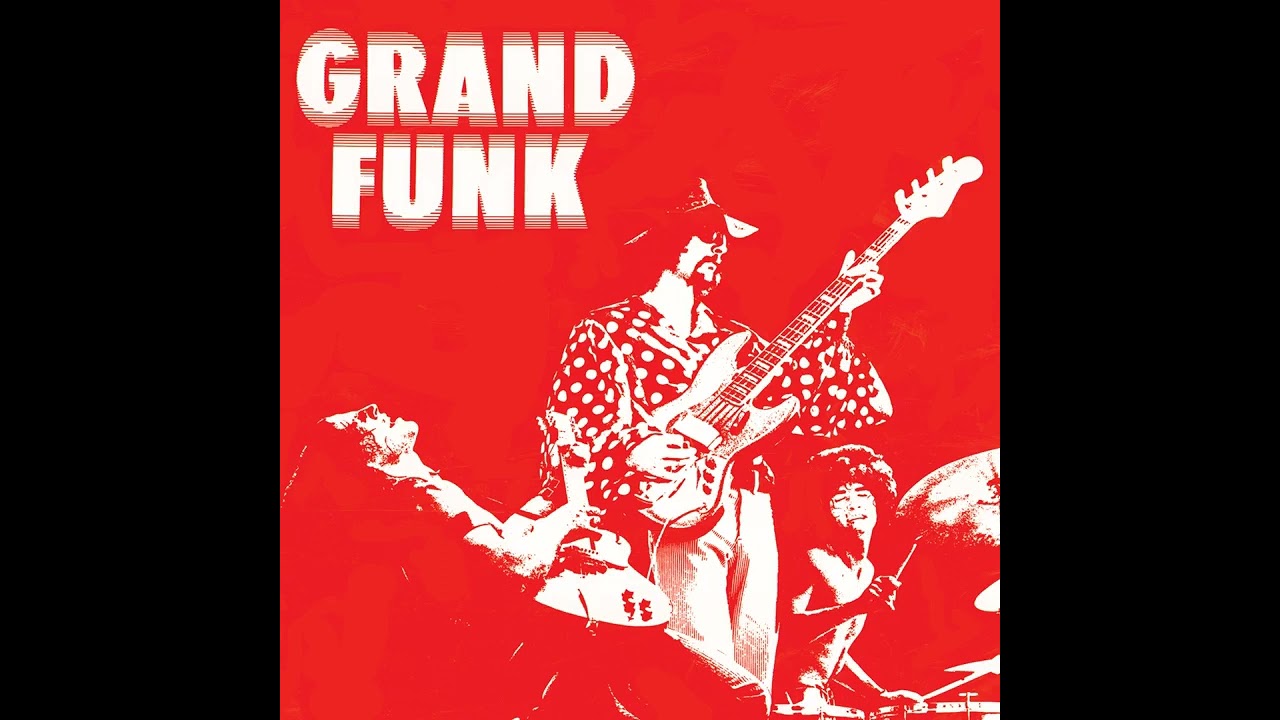 Grand Funk Railroad - Got This Thing On The Move (Remastered)