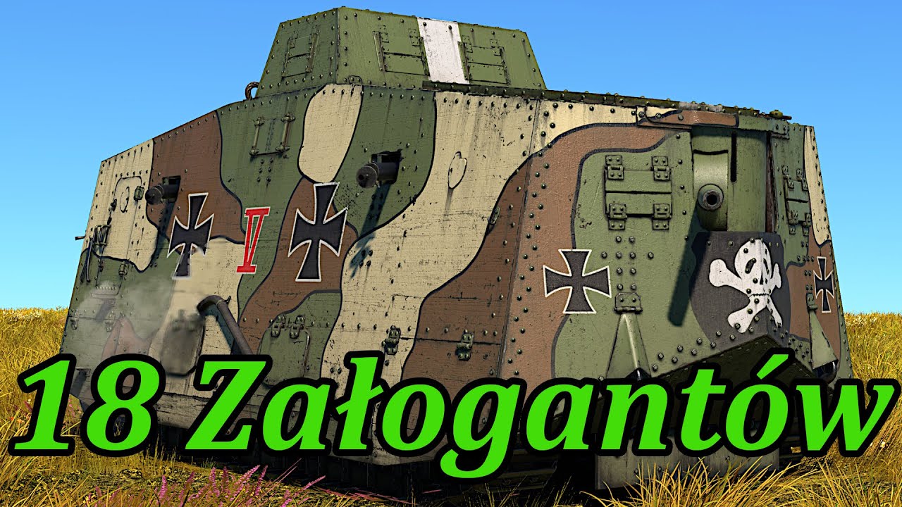 18-nastu załogant&oacute;w | Sturmpanzerwagen A7V | War Thunder