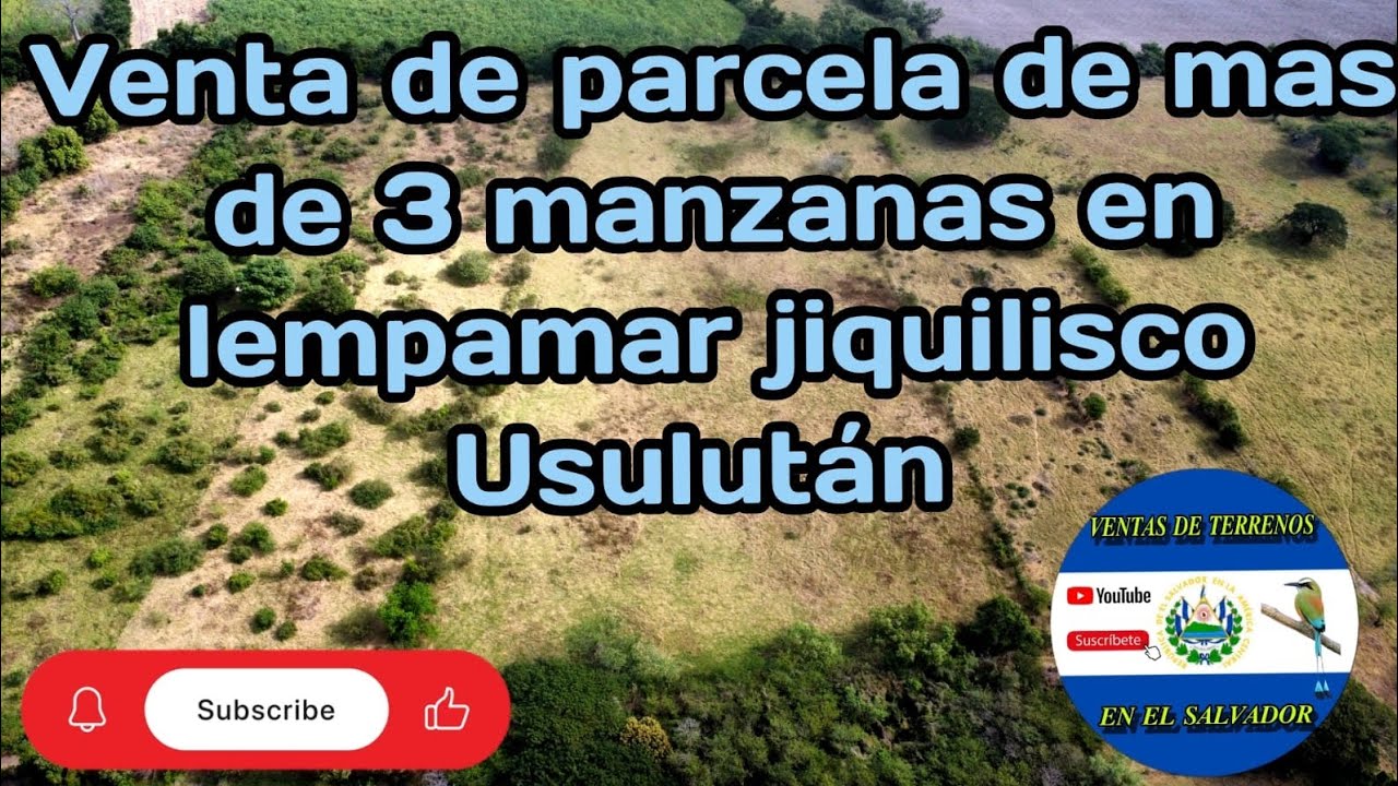 VENTA DE PARCELA GRANDE DE MÁS DE 3 MANZANAS TERRENO AGRÍCOLA EN LEMPAMAR JIQUILISCO USULUTAN 