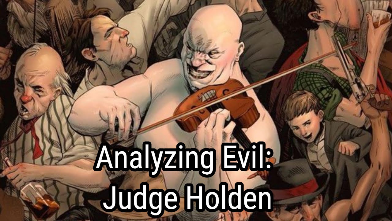 Analyzing Evil: Judge Holden From Blood Meridian