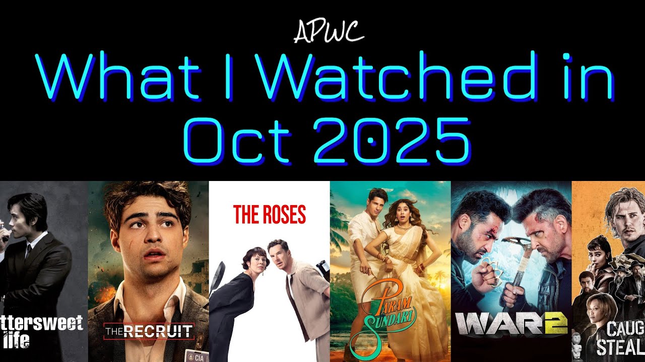 What I Watched in Oct 2025 | APWC | APWP