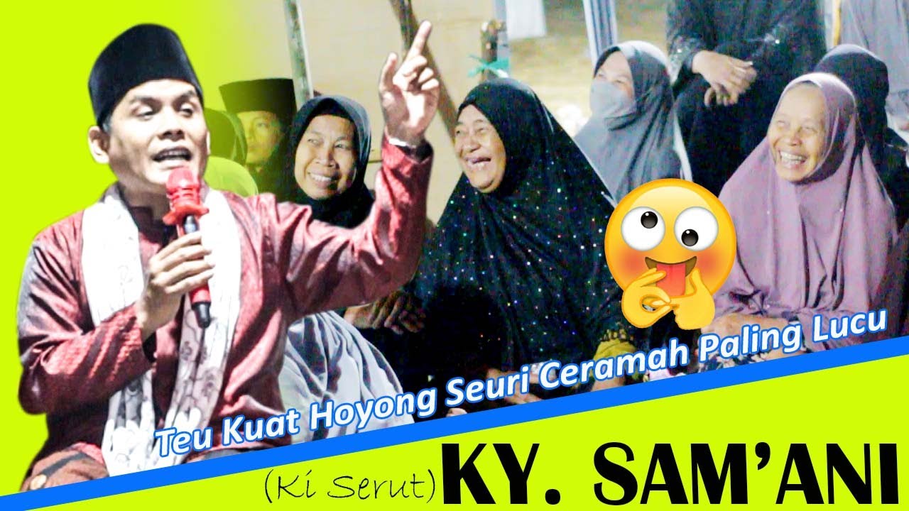 Ceramah  Lucu  Ky. Sam'ani