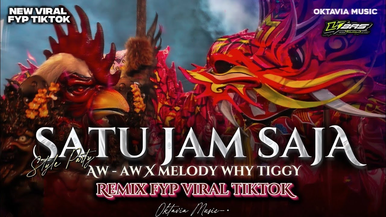 DJ SATU JAM SAJA VIRAL TIKTOK 2026 - LIBAS OFFICIAL FT OKTAVIA MUSIC (AMUNISI KARNAVAL FULL BASS)