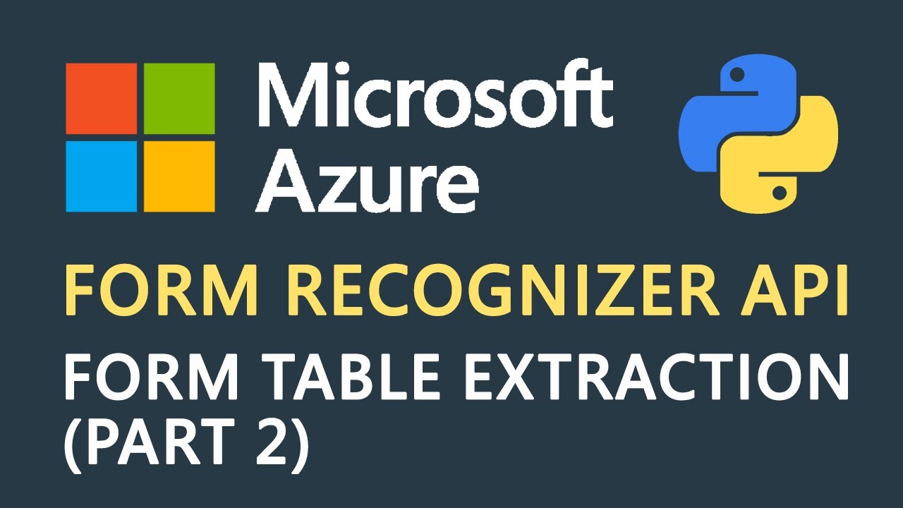 Getting Started With Microsoft Azure Form Recognizer API In Python (Part 2)