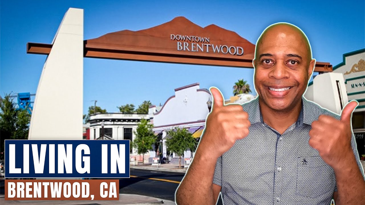 Living in Brentwood CA! Thinking About Moving to Brentwood CA?