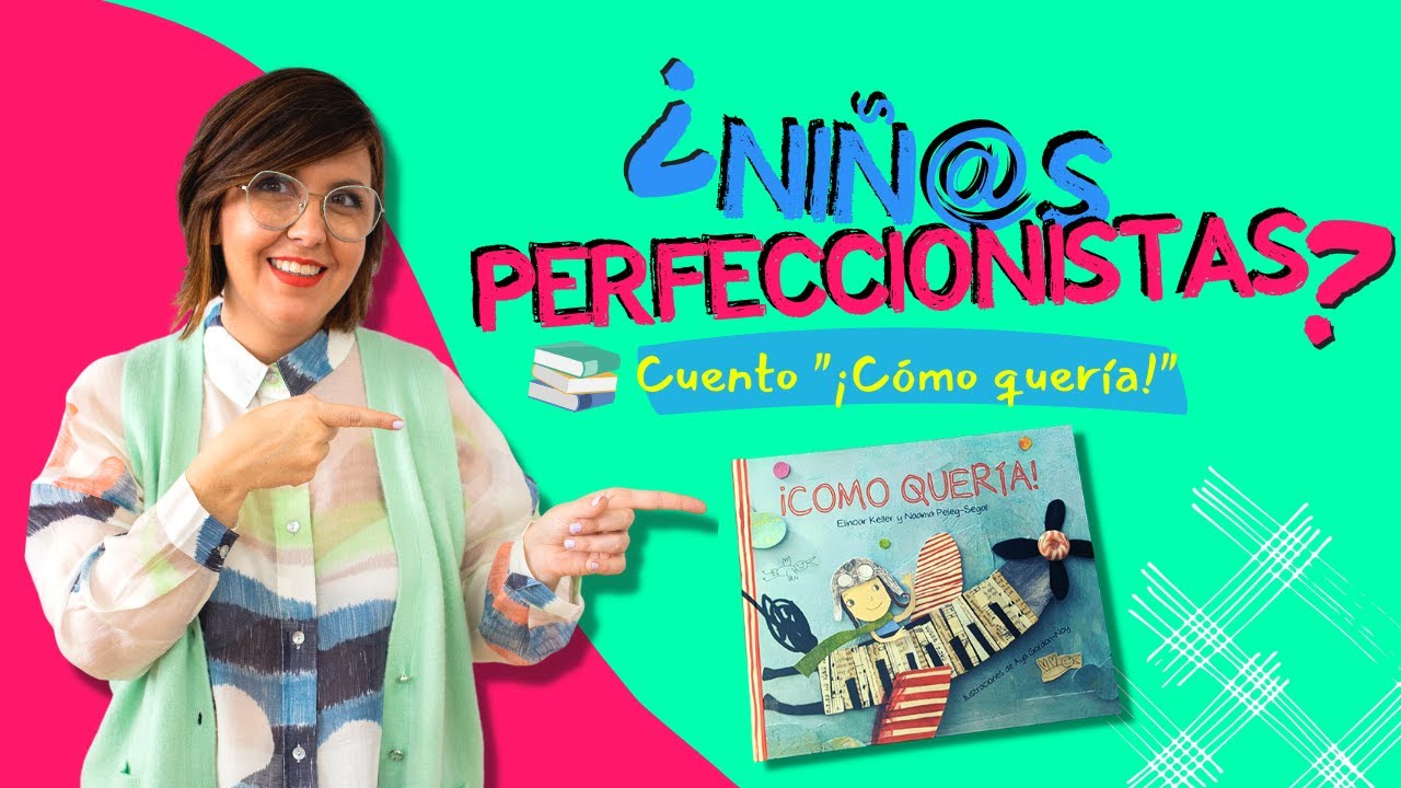 ⚠️ ¿Tu hijo o hija es PERFECCIONISTA? 👧👦 |  📕 Cuento “¡Cómo quería!”
