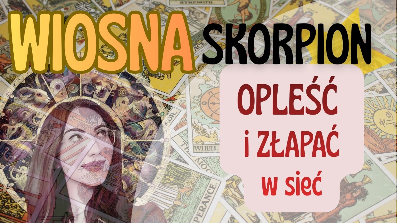 ♏Skorpion🌟Opleść i złapać w sieć⭐ Wiosna 2026🤩