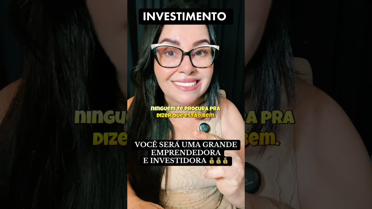 VOCÊ SERÁ GRANDE EMPREENDEDORA E INVESTIDORA 💰💰💰
