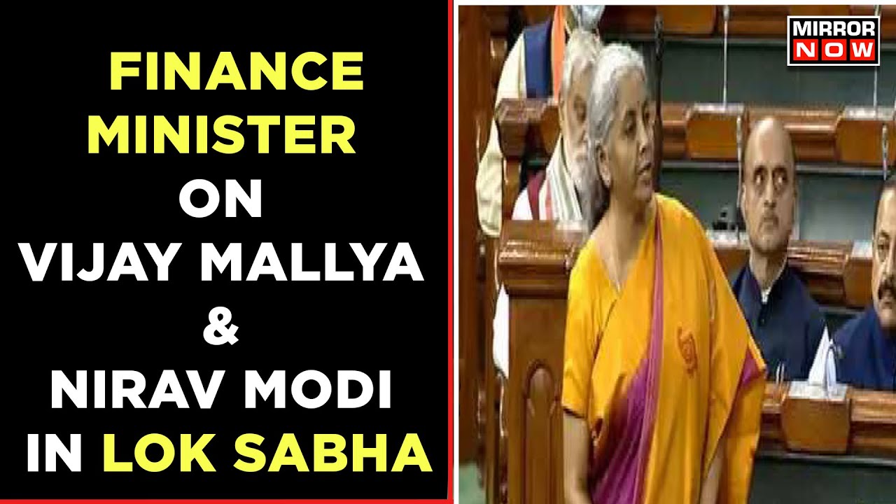 Finance Ministers Submits Reply In Lok Sabha | Huge Assets Seized From Fugitives | Mirror Now