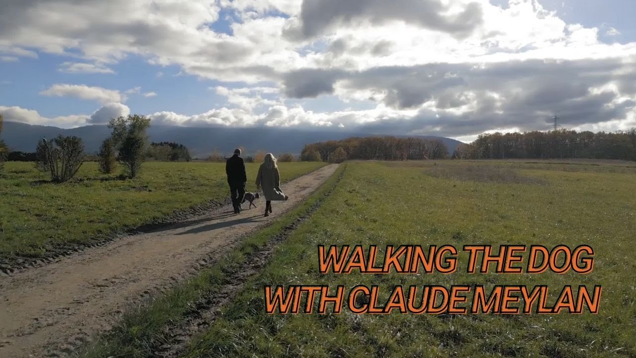 Walking the Dog with Claude Meylan