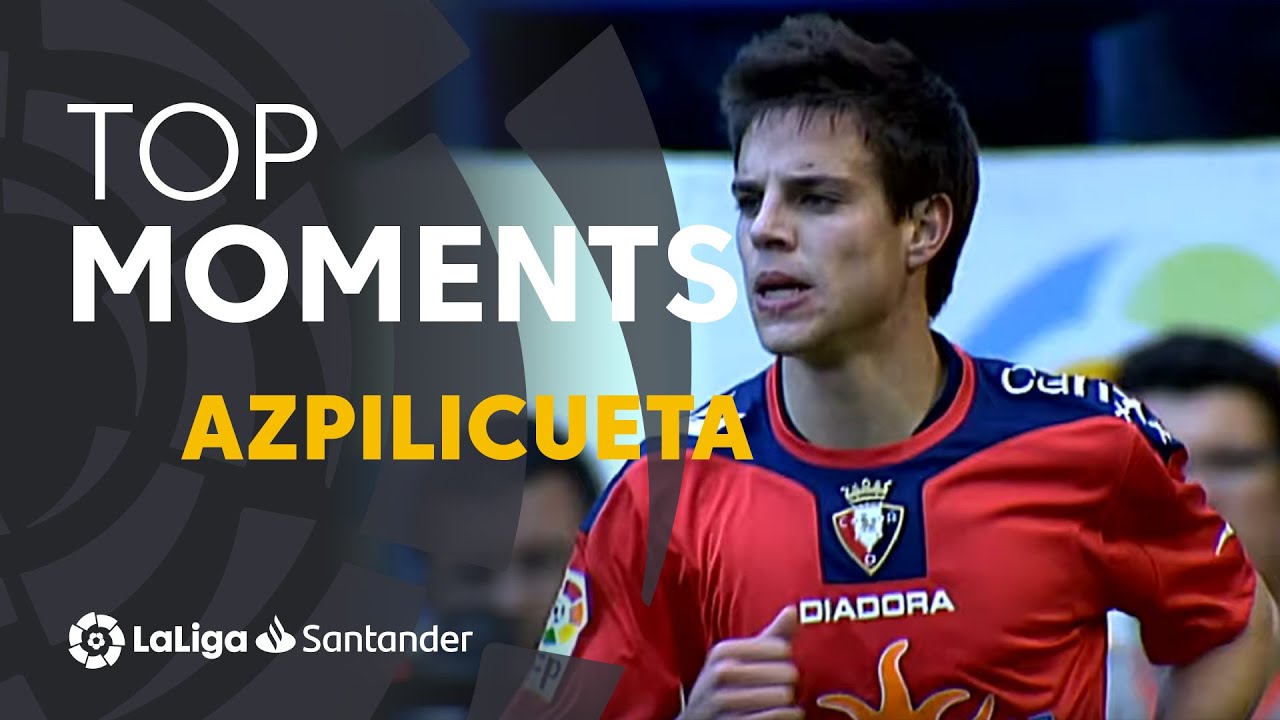 Made in LaLiga: C&eacute;sar Azpilicueta