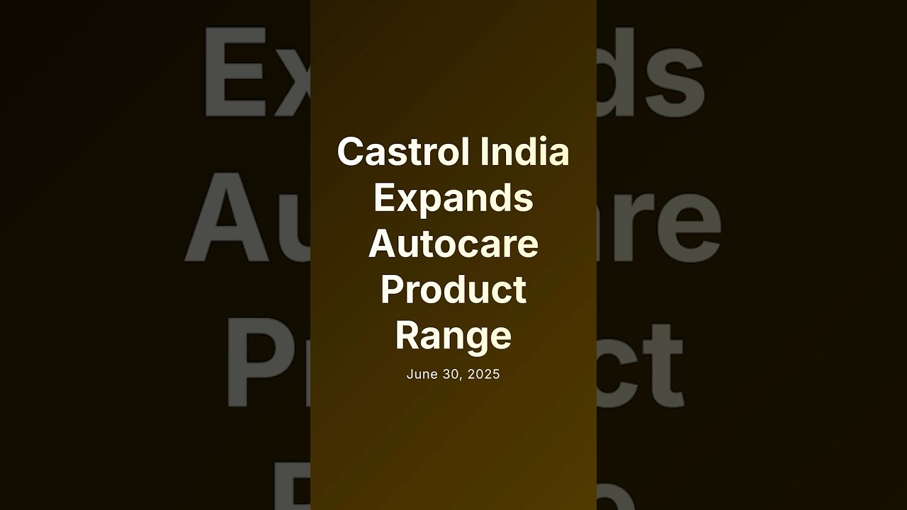 Castrol India Expands Autocare Product Range #stockstowatch #watchlist #indianstockmarket