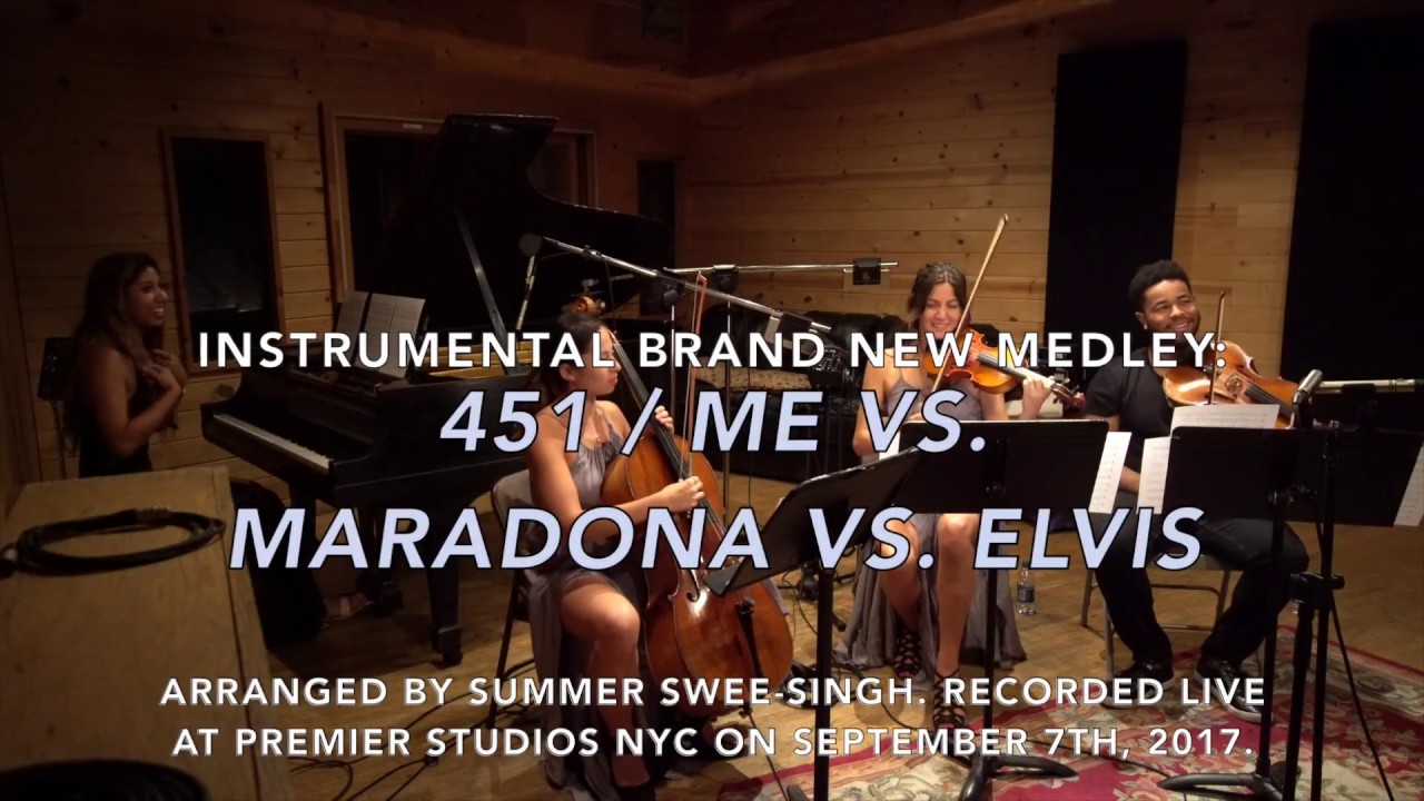 Instrumental Brand New Medley: 451 / Me vs. Maradona vs. Elvis (Arr. by Summer Swee-Singh)