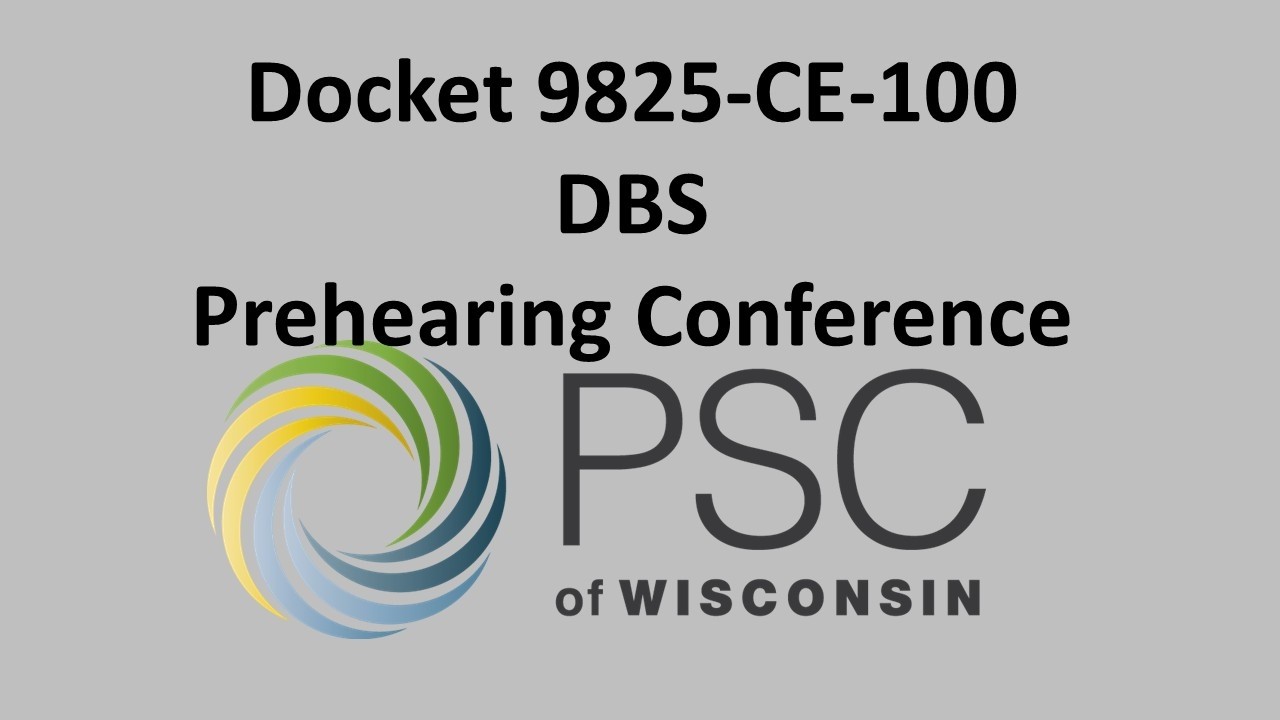 Docket 9825-CE-100 DBS Prehearing Conference