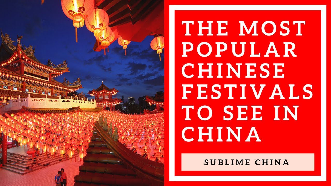 The Most Popular Chinese Holidays and Festivals to see in China!