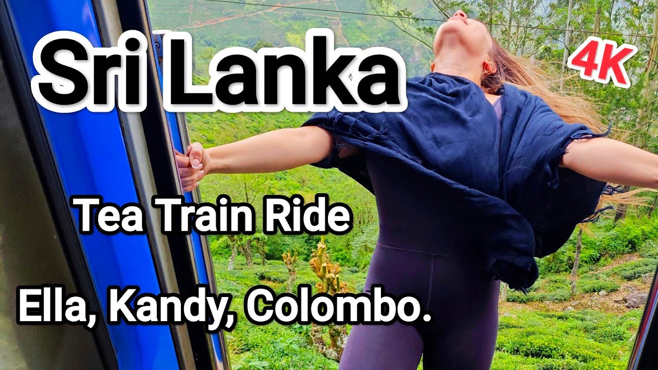 Sri Lanka Tea Train Ride, Ella ~ Kandy ~ Colombo. 
