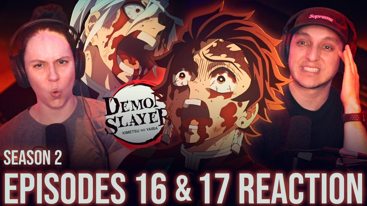 MY WIFES FIRST TIME WATCHING DEMON SLAYER! SEASON 2 EPISODES 16 & 17!