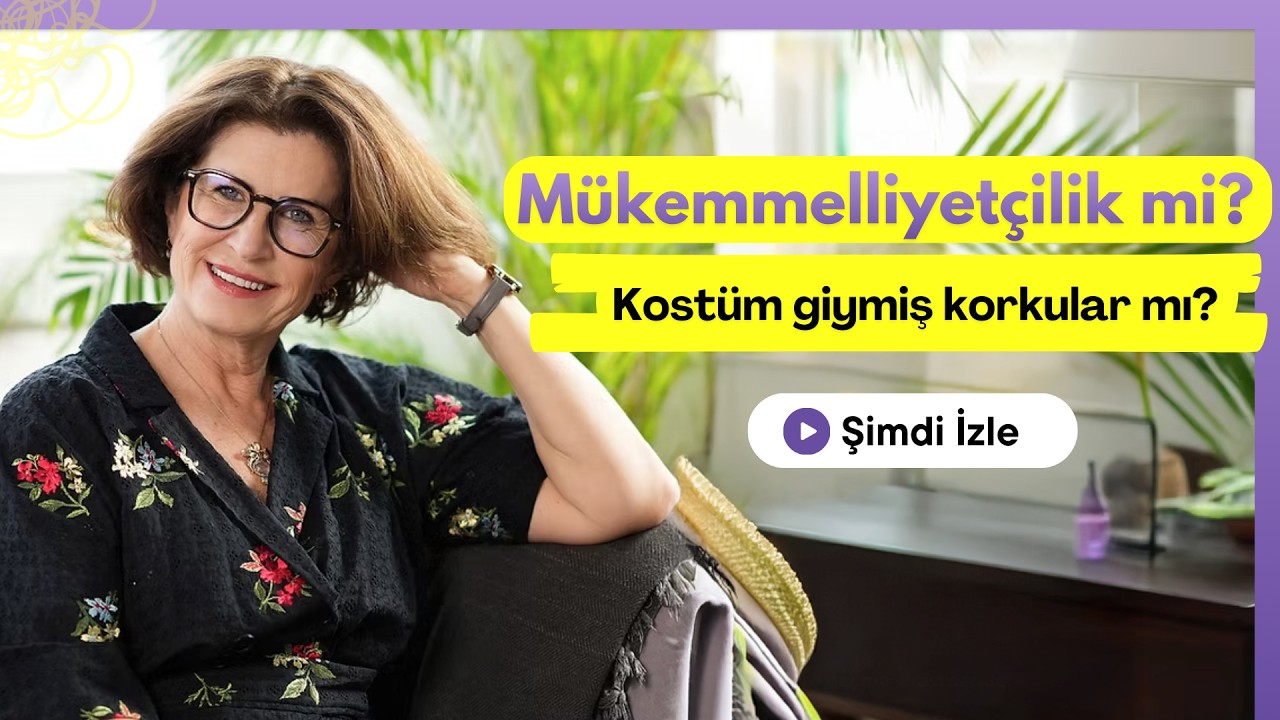 Mükemmelliyetçilik: KOSTÜM GİYMİŞ KORKULAR MI?