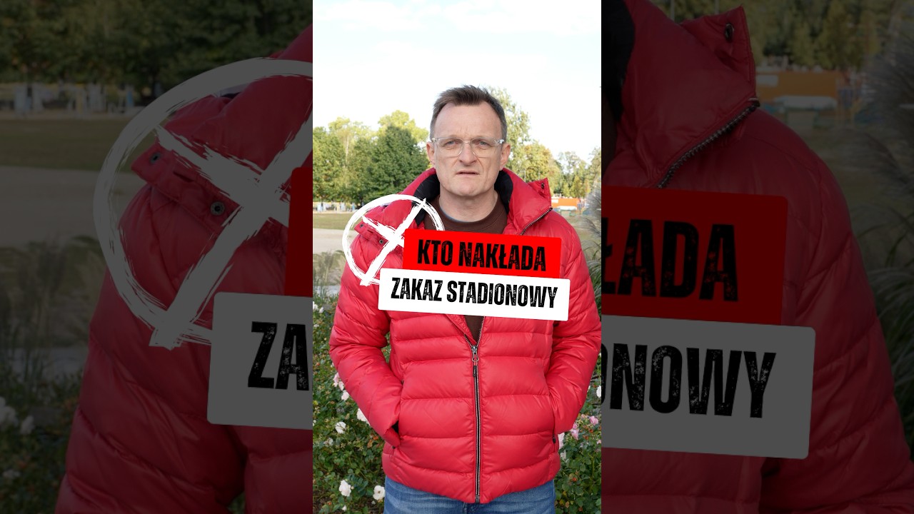 Kto nakłada zakaz stadionowy