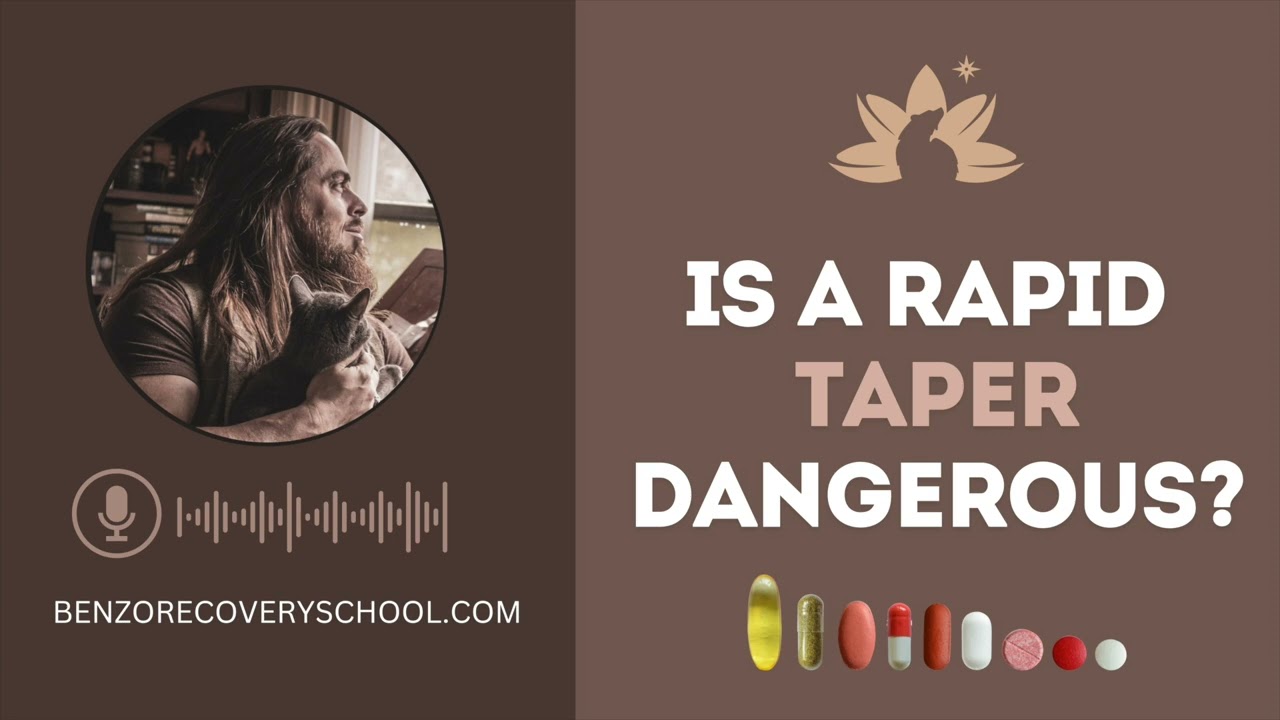 BENZO COACHING | Is a rapid taper dangerous?
