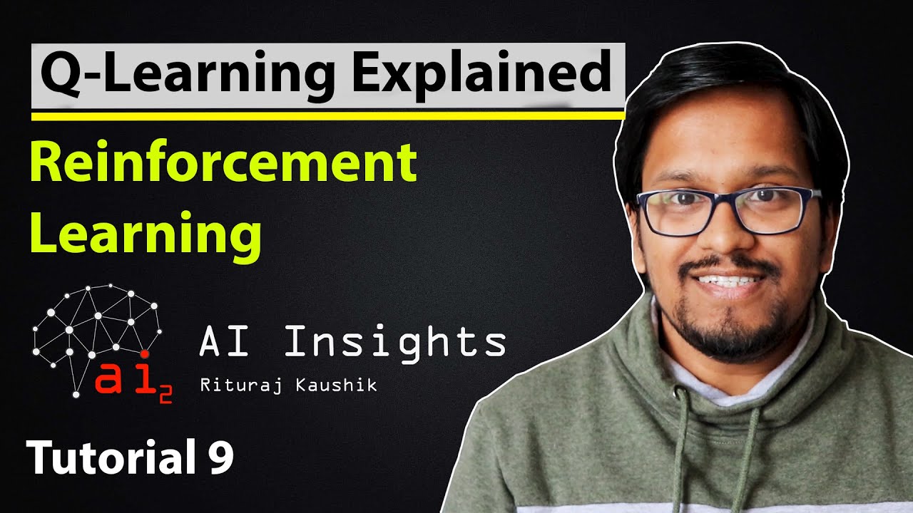 RL 9: Q Learning explained | Reinforcement learning algorithms