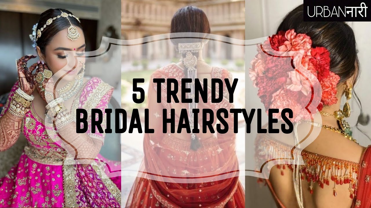 5 TRENDY BRIDAL HAIRSTYLES | EASY & UNIQUE BRIDAL HAIRSTYLES | INDIAN BRIDAL HAIRSTYLES | #fashion