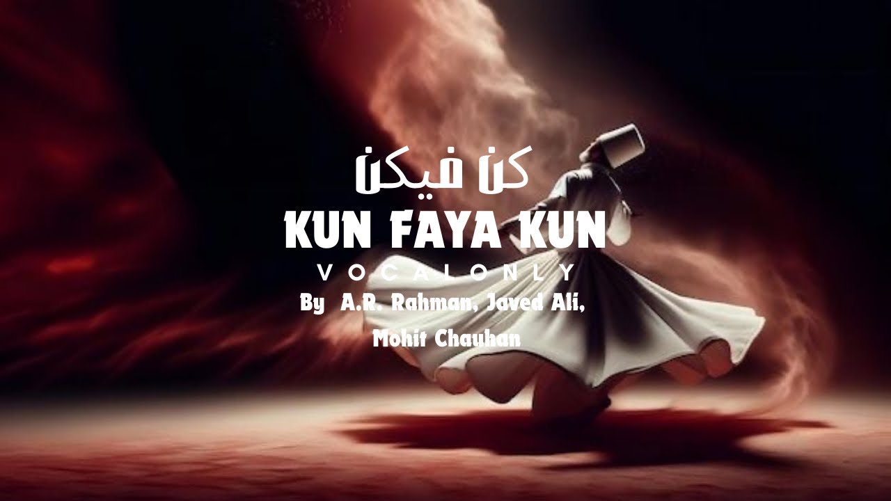 Kun faya kun without music | vocal only 