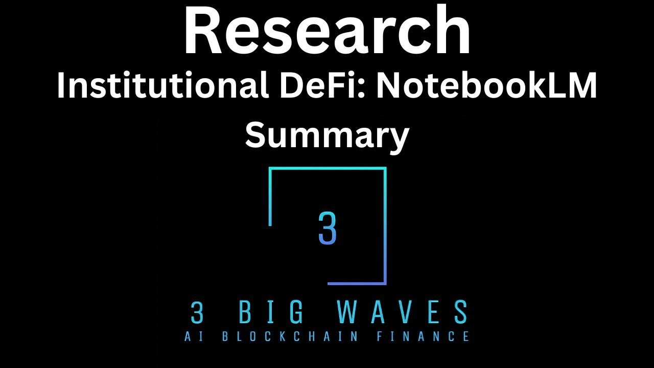Institutional DeFi: 3BW Research Summary