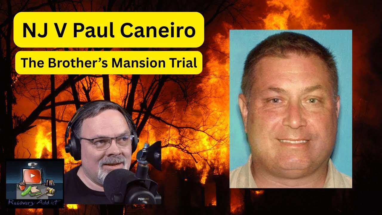 VERDICT WATCH / NJ v Paul Caneiro - Brothers Mansion Murders - Part 24