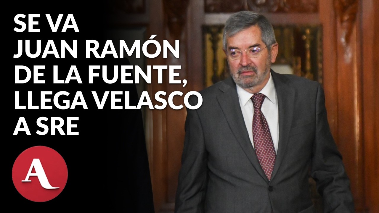 Juan Ram&oacute;n de la Fuente deja la Canciller&iacute;a; Roberto Velasco va al frente de la SRE