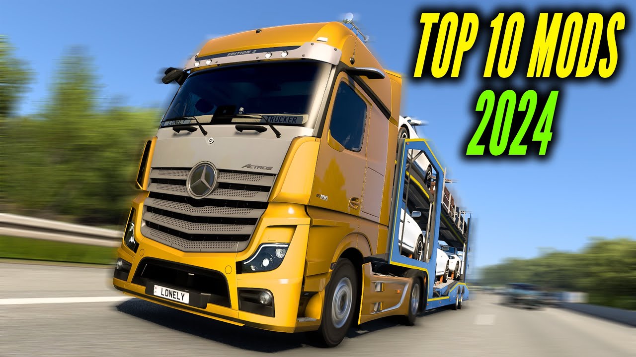 TOP 10 ETS2 MODS - 2024