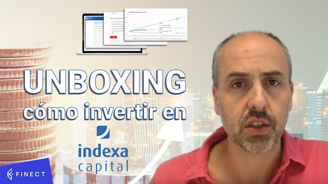 &iquest;C&oacute;mo invertir con Indexa Capital? | Unboxing Finect