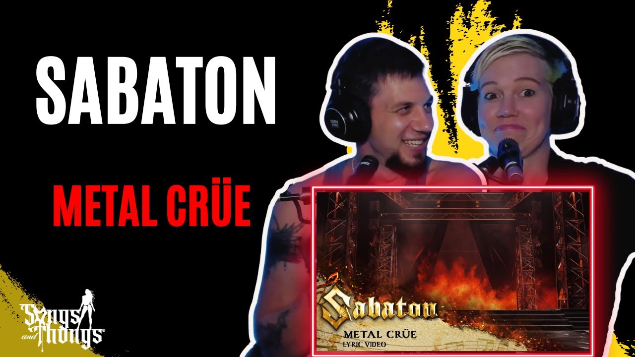 Sabaton Metal Crüe REACTION by Songs and Thongs