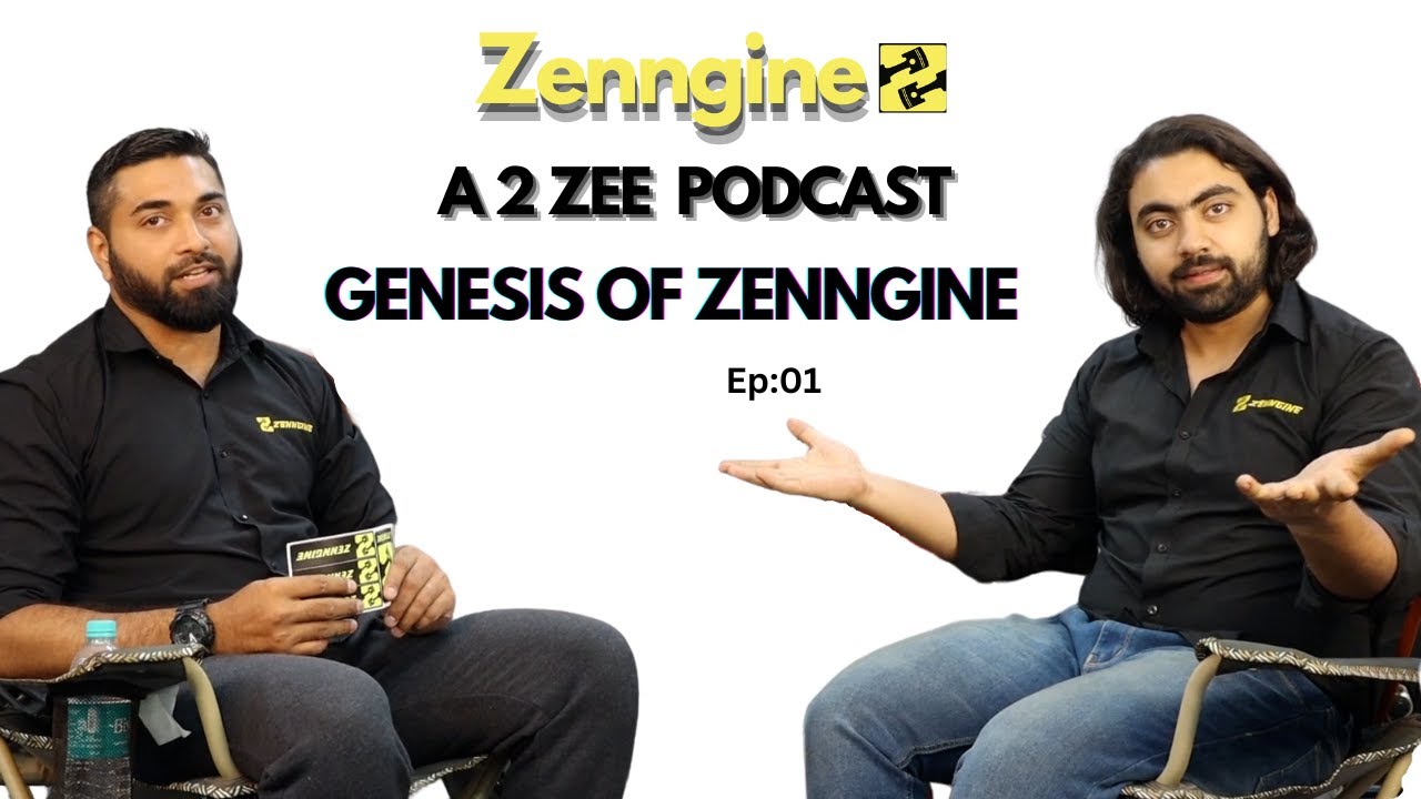 A 2 Zee | Ep.001-Genesis of Zenngine