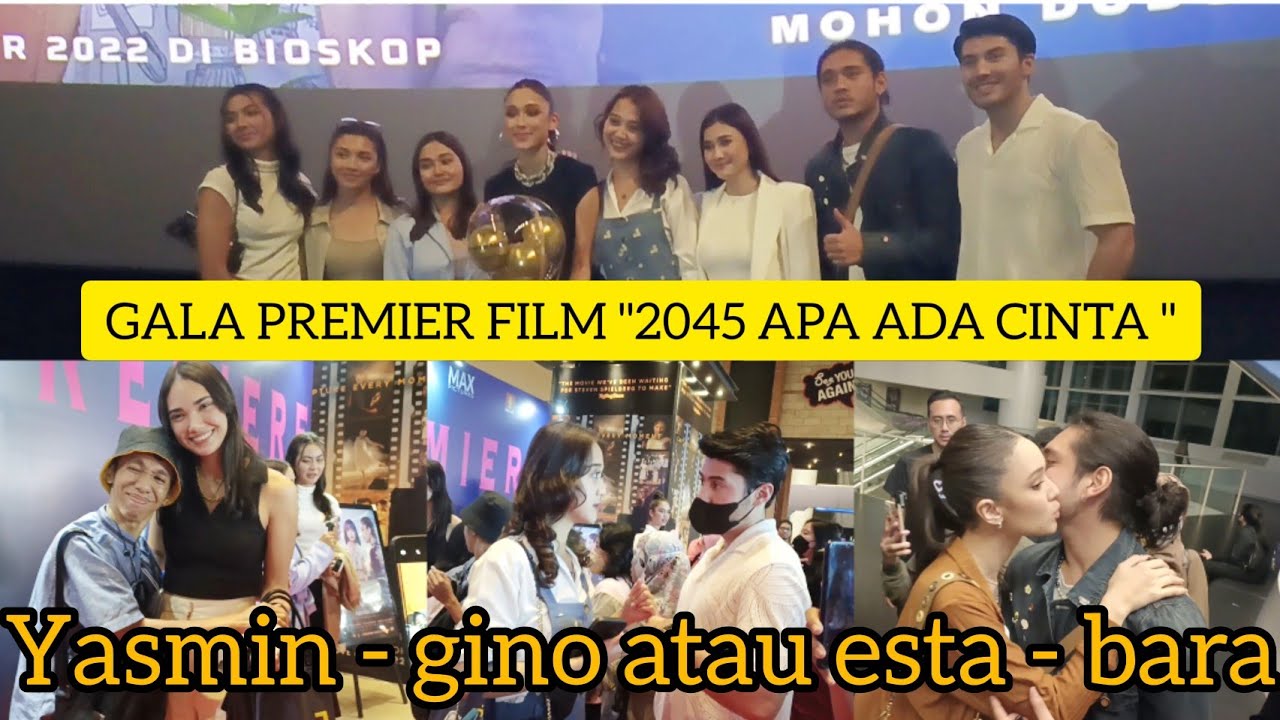GALA PREMIER FILM 2045 APA ADA CINTA! GIORGINO, YASMIN NAPPER, BARA VALENTINO, ESTA PRAMANITA, HAICO