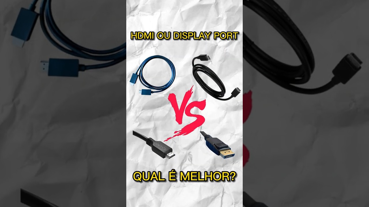 HDMI vs. DisplayPort: Qual &eacute; o Melhor para Seu PC ou Monitor em 2025?