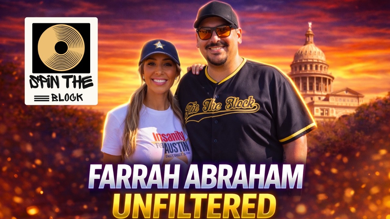 @FarrahAbraham  Opens Up Like Never Before | Full Spin the Block Interview