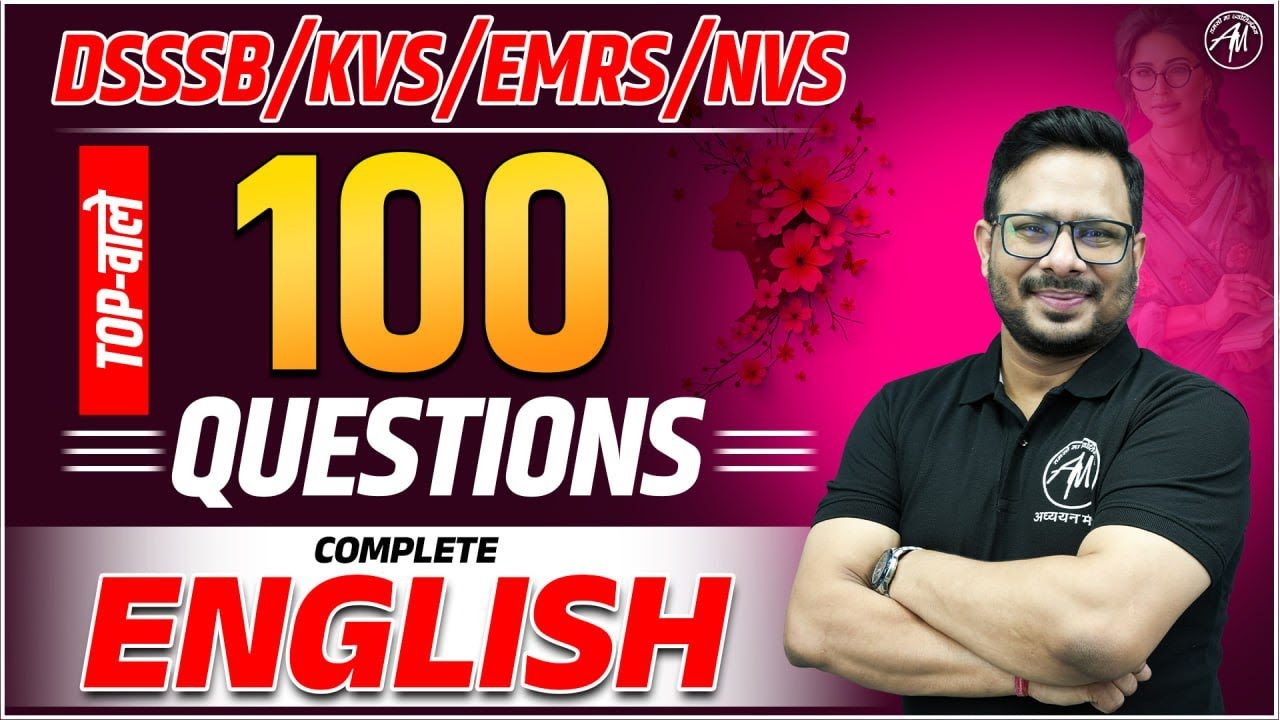 DSSSB / KVS / EMRS | ENGLISH : TOP 100 QUESTIONS | By Adhyayan Mantra