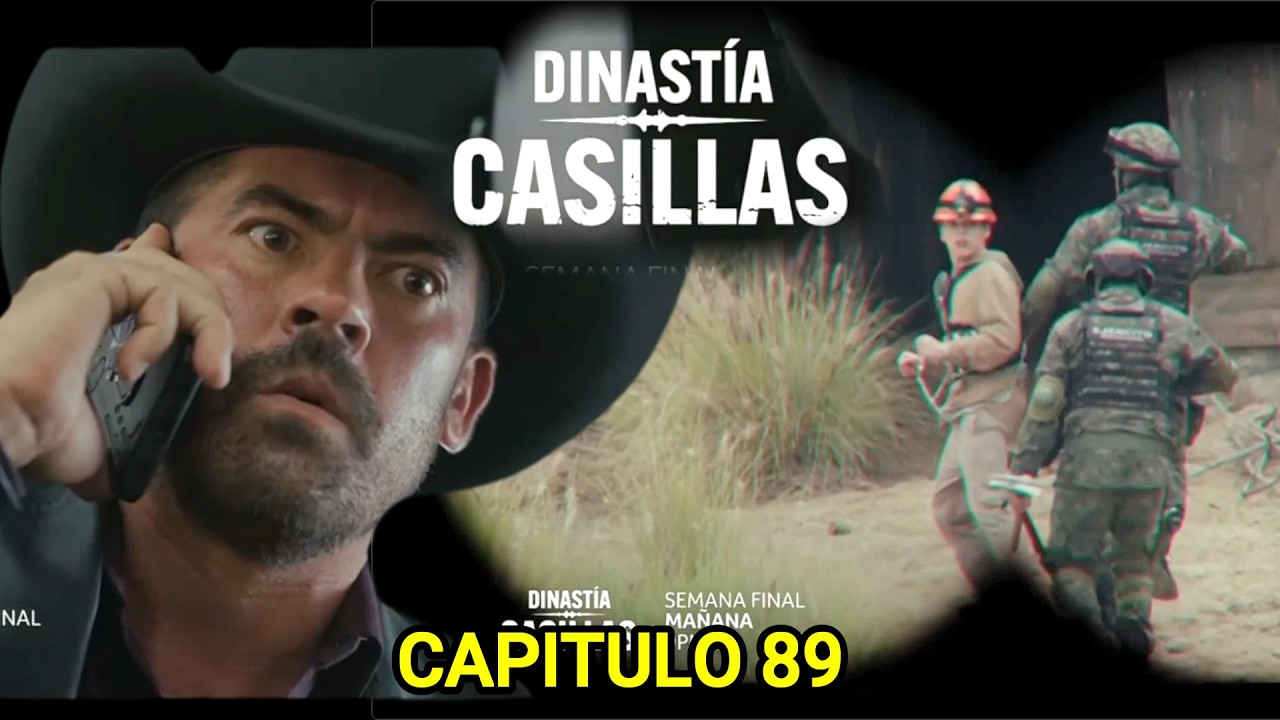 DINASTIA CASILLAS CAPITULO 89 COMPLETO MUERTE DE CIFUENTES?