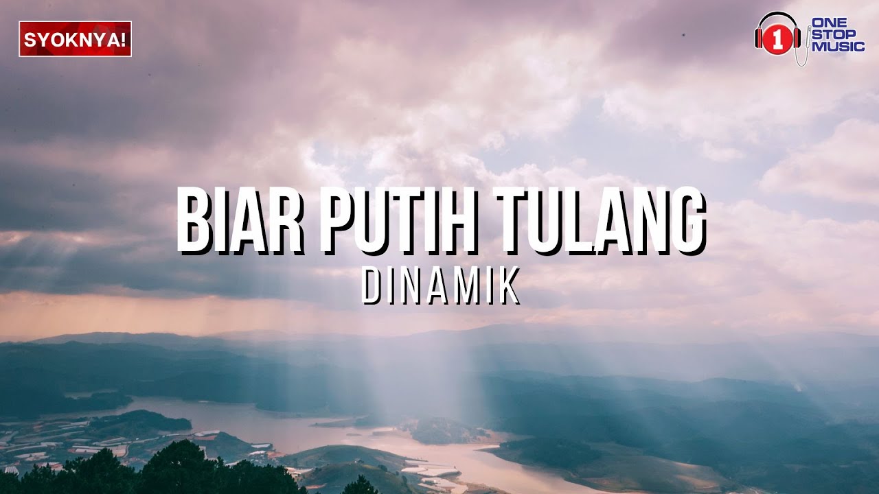 Biar Putih Tulang - Dinamik -  Trending Lyric Video