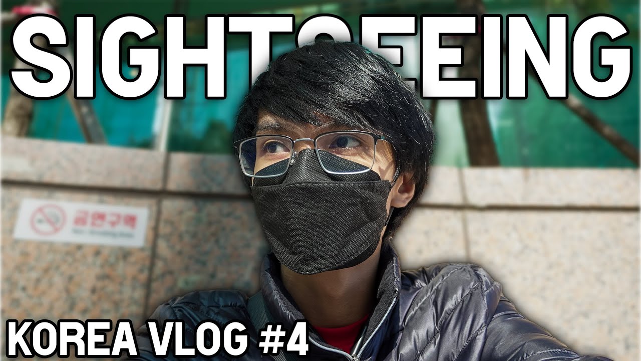 Korea Vlog #4 | Sightseeing