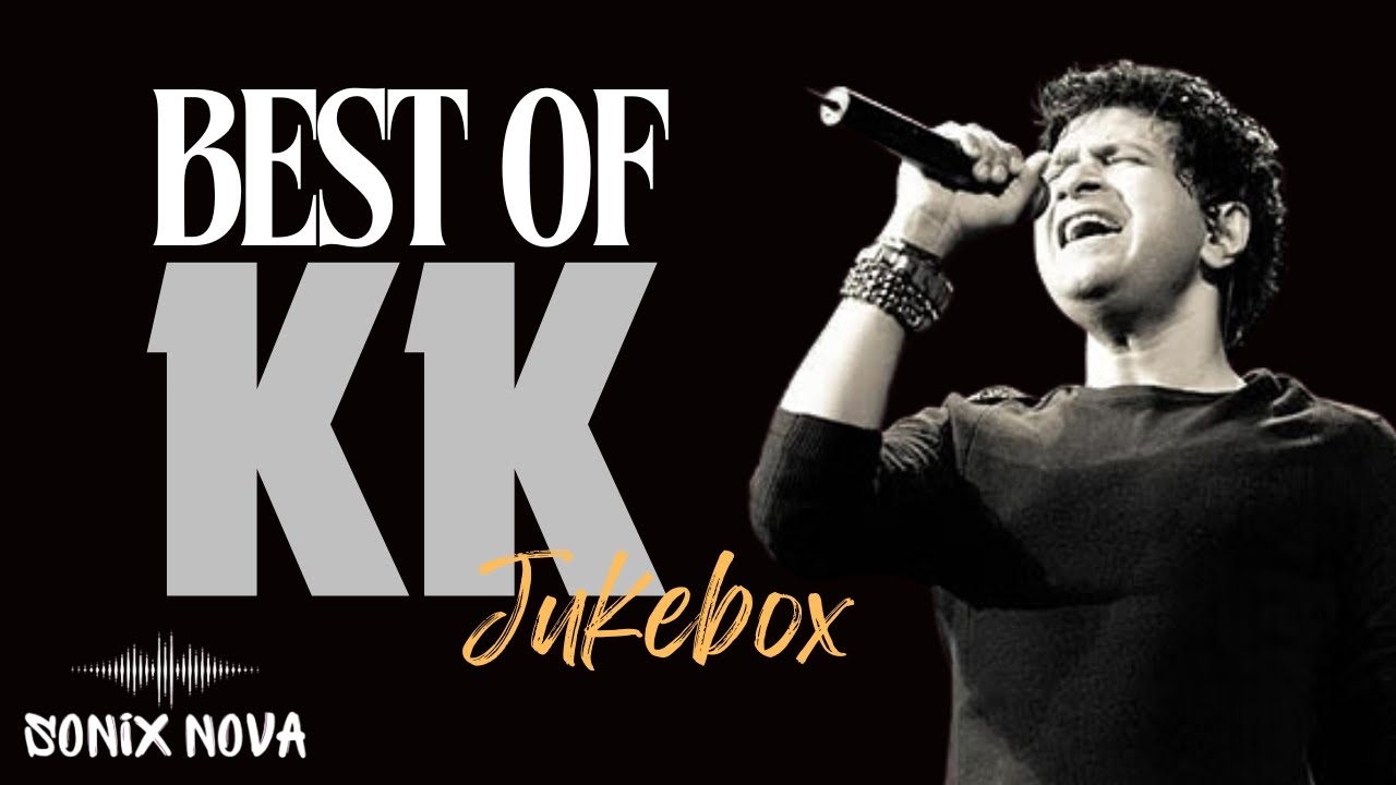 2 Hours of KK's Greatest Hits 🎤 | Hindi Jukebox | Timeless Melodies by SonixNova 💫