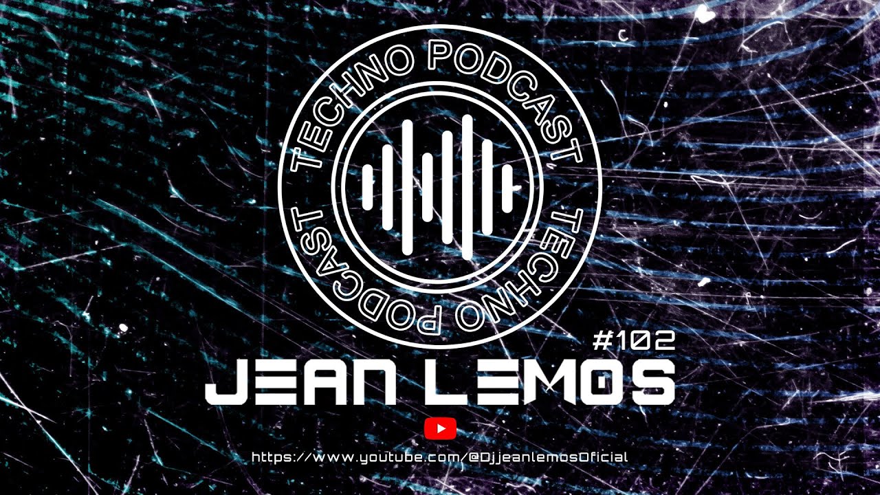 Techno Podcast #102 By Jean Lemos [Studio Mix] #technopodcast #technomusic #rawtechno