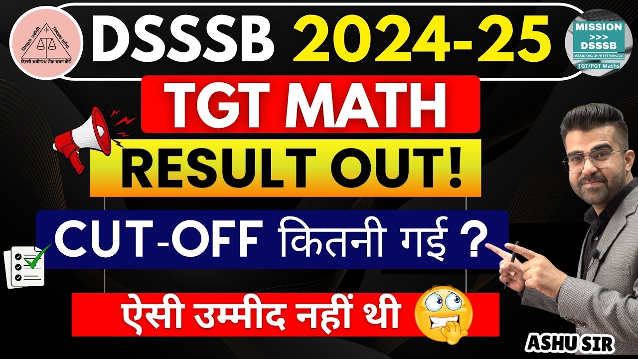DSSSB TGT Math 2024-25 Result Out!🔥 | Safe Score & Cut-Off Discussion | Mission DSSSB