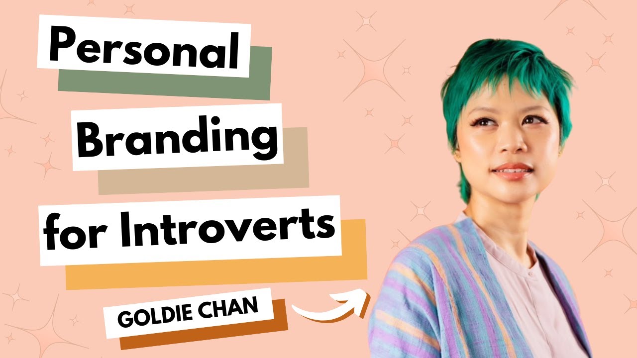 Personal Branding for Introverts With Goldie Chan