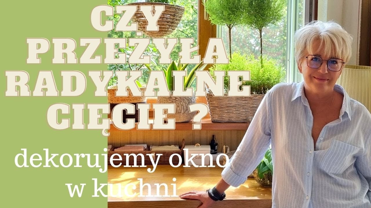 Czy  przeżyła cięcie?  Ozdabiamy okno w kuchni. 23 czerwca 2022