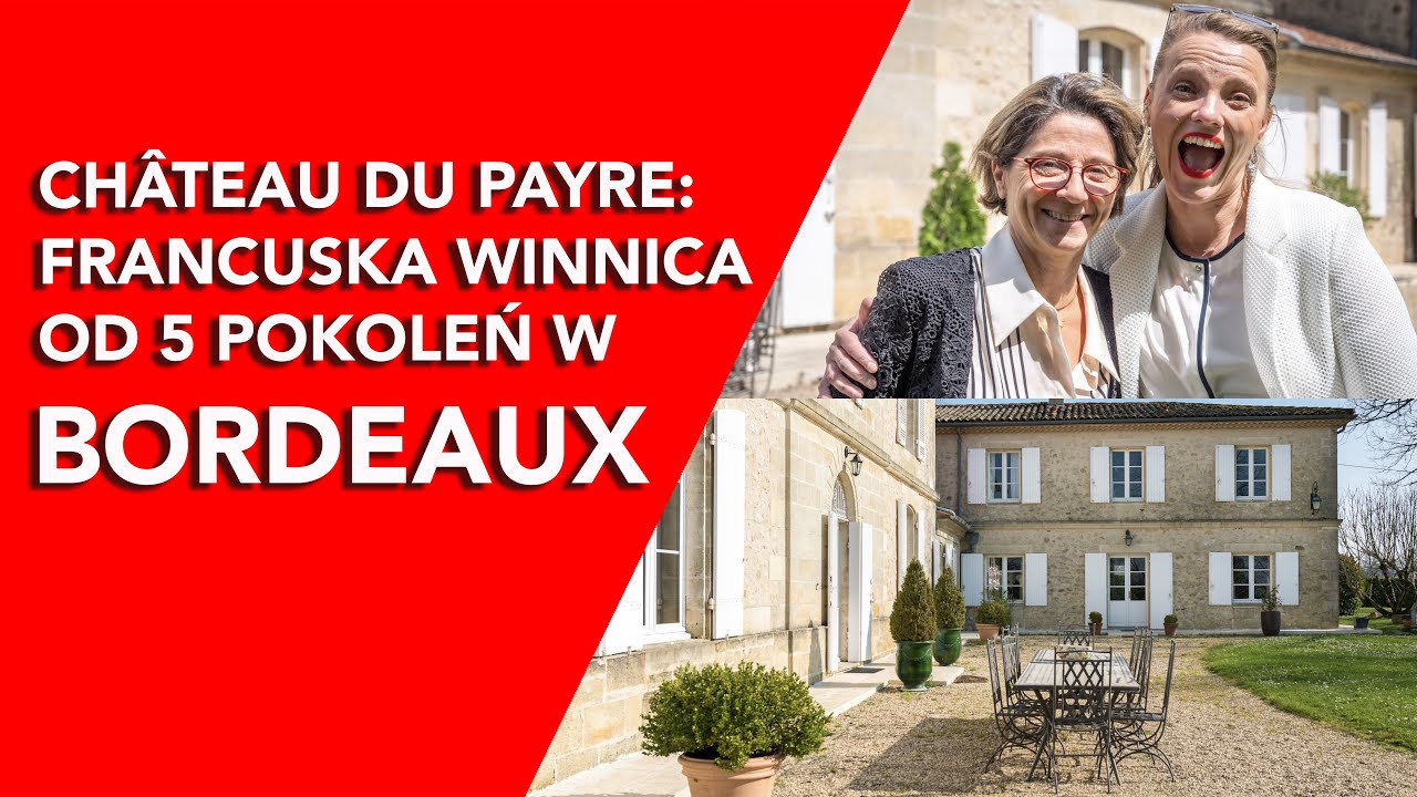 Z Warszawy do Bordeaux: Poznaj winnice, w której zmieniłam swoje życie.