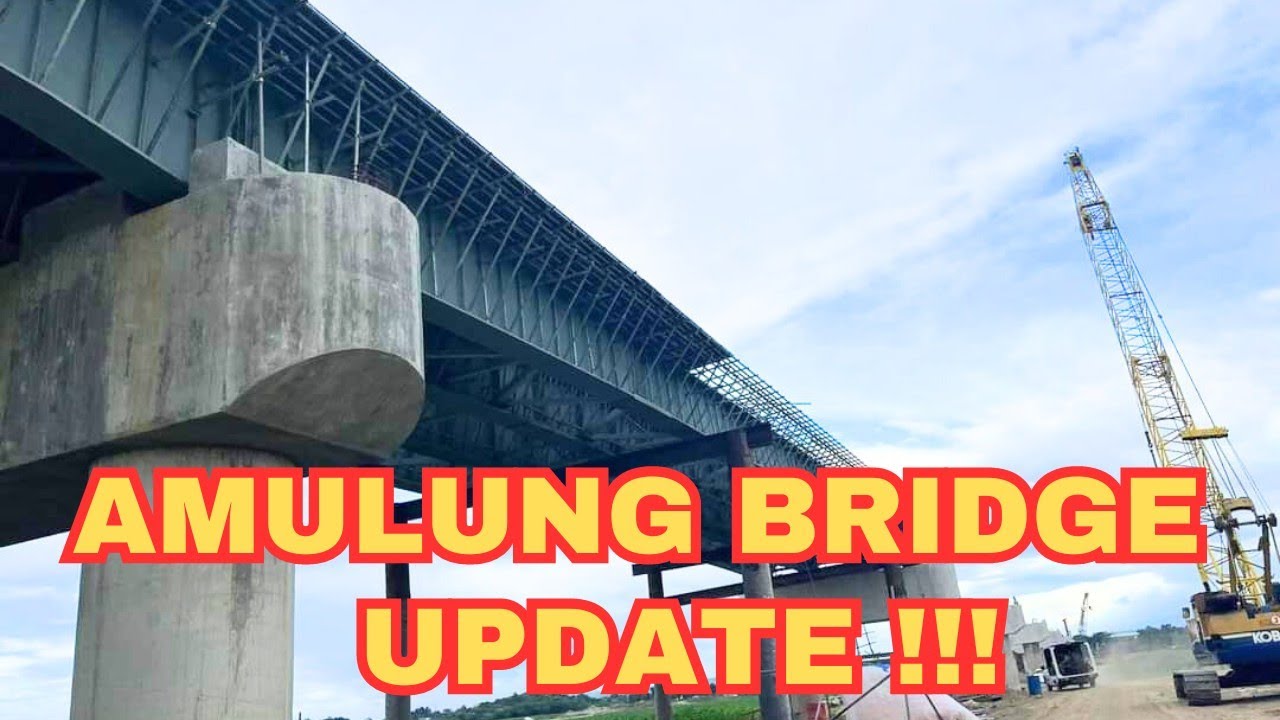 AMULUNG KAUNLARAN DREAM BRIDGE- TEMPORARY STEEL BRIDGE & BYPASS ROAD UPDATE !!!