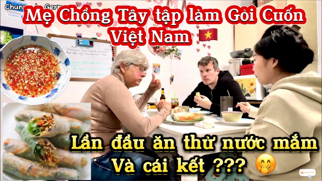 🇩🇪#71. MẸ CHỒNG ĐỨC TẬP L&Agrave;M GỎI CUỐN VIỆT NAM 🇻🇳| LẦN ĐẦU ĂN THỬ NƯỚC MẮM V&Agrave; C&Aacute;I KẾT???