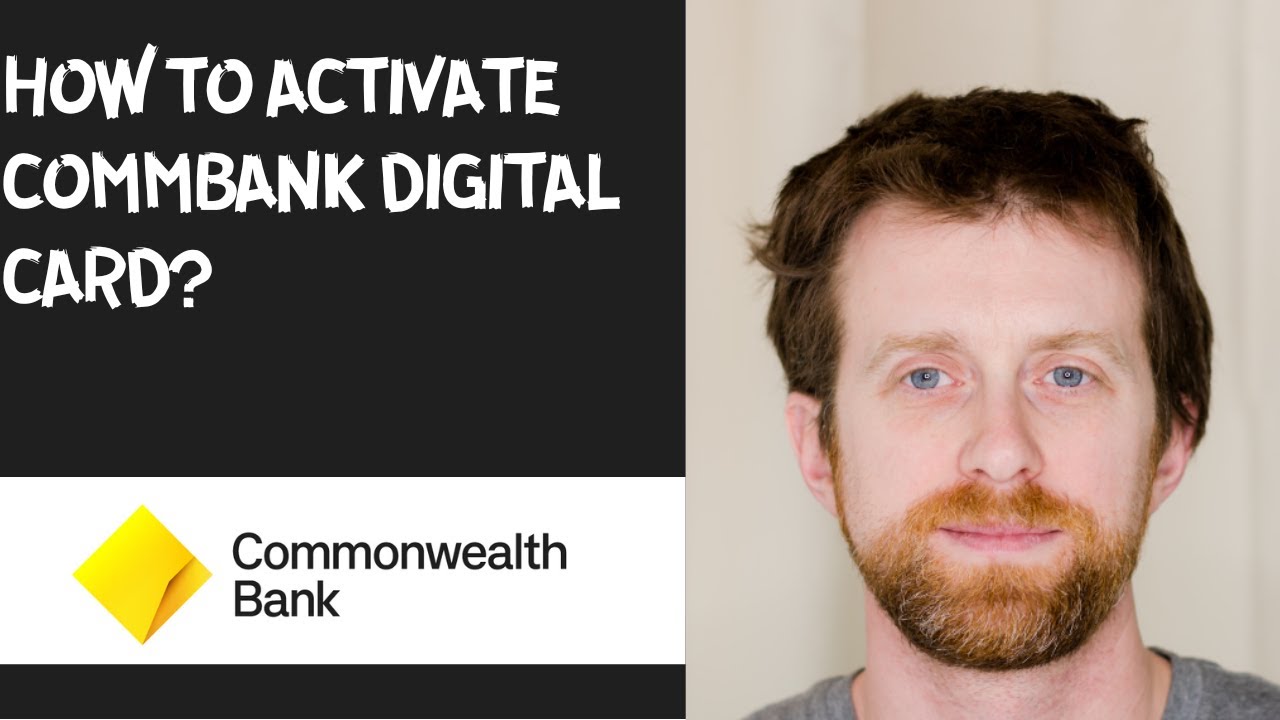 How to activate Commbank digital card?